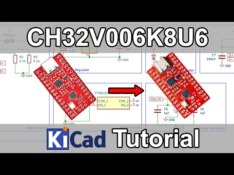 CH32V006K8U6 Tutorial - Part 13 - Kicad 9.0 Custom Development Board