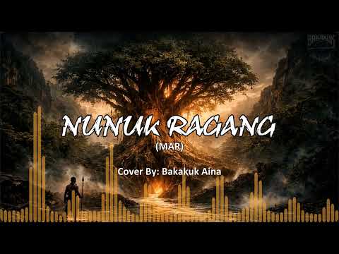 NUNUK RAGANG - MAR (Cover By: Bakakuk AiNa )