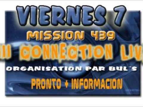 Mission 439 - 7 Abril 2006 - Conection Live @ Dj's StooB , LooB's Y Joselino