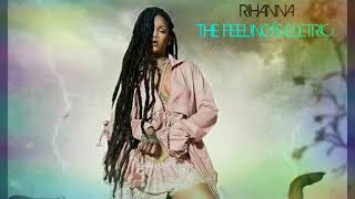 Rihanna - The Feelings Electric (Audio) #R9