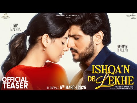 Ishqa'n De Lekhe (Official Teaser) | Gurnam Bhullar | Isha Malviya | New Punjabi Movie 2026