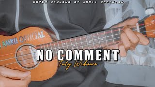 Download lagu NO COMMENT - TUTY WIBOWO ( Ku Bukan Dokter Cinta ) Cover Ukulele By Amrii  mp3