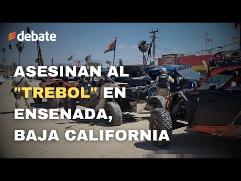 Drug trafficker "El Trebol" was killed in an armed attack in Ensenada.