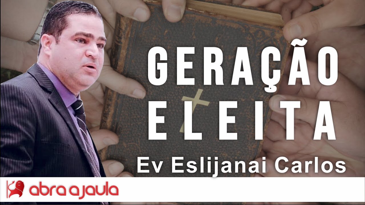 Ev Eslijanai Carlos Geração Eleita