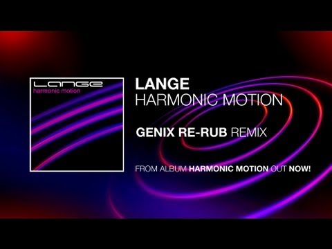 Lange - Harmonic Motion (Genix Re-Rub)
