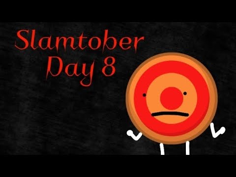 Slamtober 8