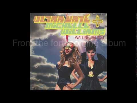 ULTRA NATÉ and MICHELLE WILLIAMS "Waiting On You" [Original Radio Edit] (Sneak Preview)