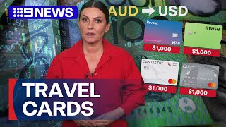 How to avoid the travel card rip-offs and make your dollar travel further | 9 News Australia