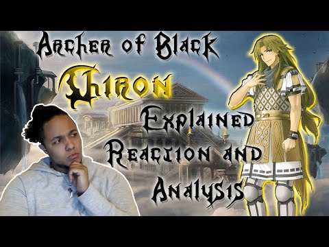 Chiron Explained REACTION/ANALYSIS (Lore, NP, Skills and Abilities)