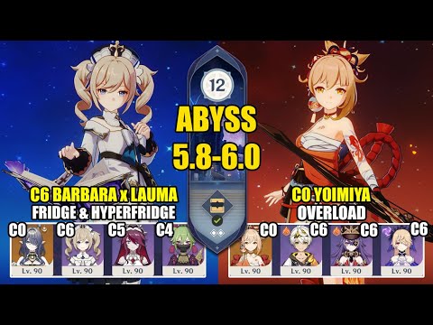 C6 Barbara Lauma Fridge & C0 Yoimiya Overload | Spiral Abyss 5.8/6.0 | Genshin Impact 【原神】
