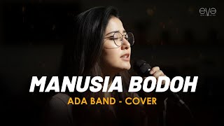 Download lagu ADA BAND - MANUSIA BODOH (COVER LIRIK) BY EVA MUSIK mp3 Download lagu ADA BAND - MANUSIA BODOH (COVER LIRIK) BY EVA MUSIK mp3
