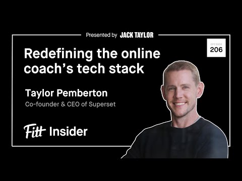 206. Redefining the Online Coach’s Tech Stack with Taylor Pemberton, Co-founder & CEO of Superset
