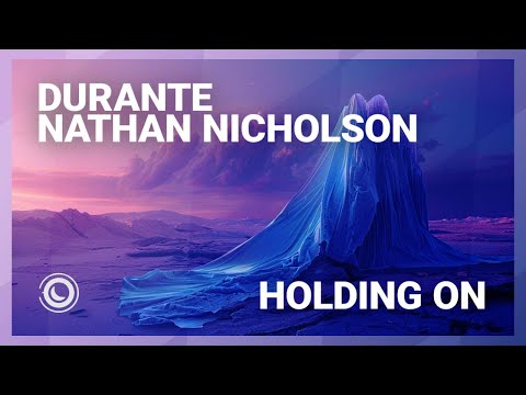 Durante & Nathan Nicholson - Holding On (Extended Mix)