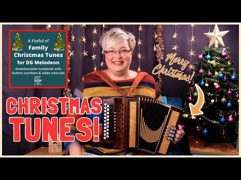 CHRISTMAS CHEER! | A Fistful of Family Christmas Tunes for DG Melodeon by Mel Biggs