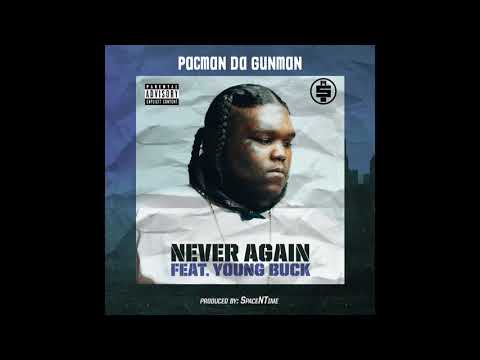 Pacman Da Gunman – Never Again (feat. Young Buck) [Official Audio]