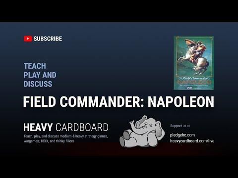 Field Commander: Napoleon Solo Teaching, Play-through, & Round table by Heavy Cardboard
