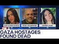 Israeli military discovers bodies of 3 hostages in Gaza