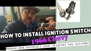 How to install an ignition switch and key cylinder on a 1966 Chevy G10 van or truck.