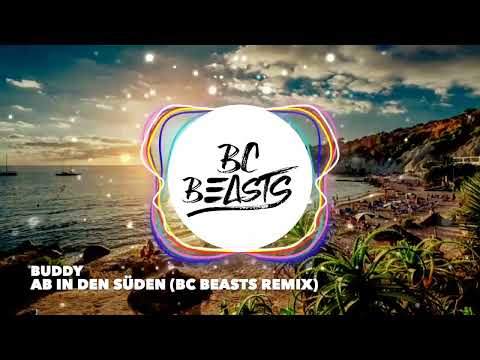 Buddy - Ab in den Süden (BC Beasts Remix) (Techno)