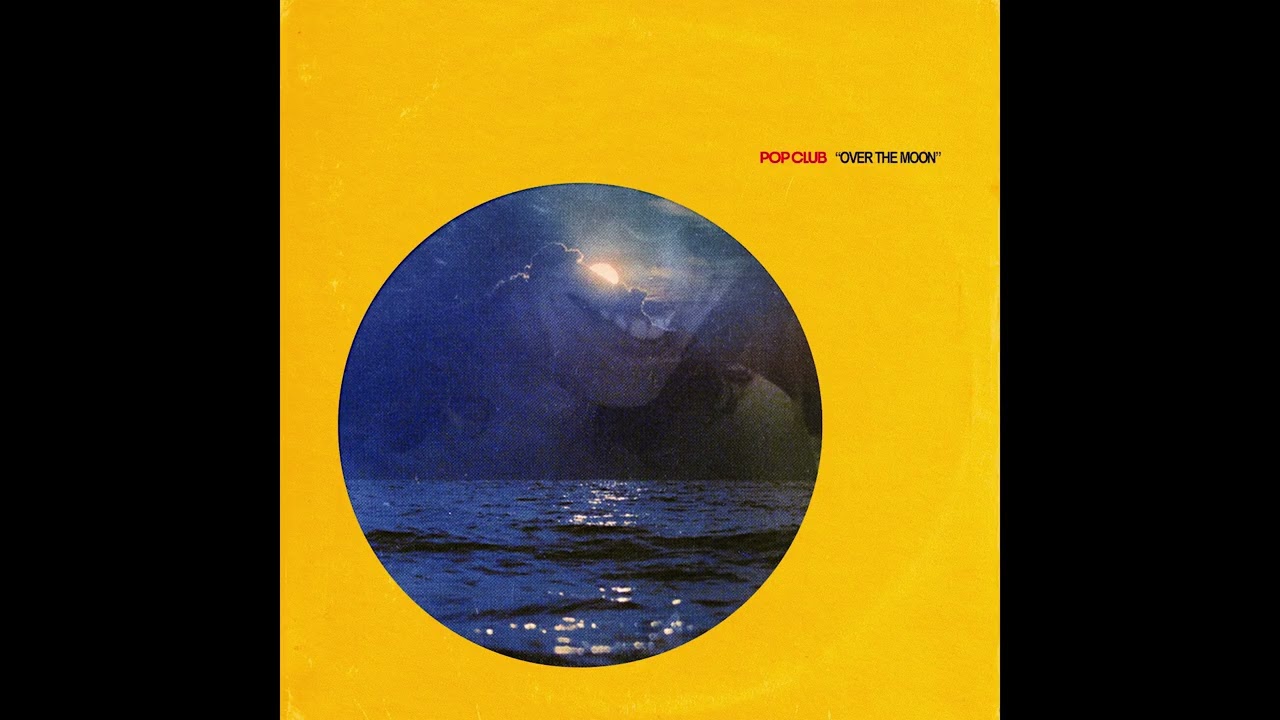 Pop Club - Over The Moon