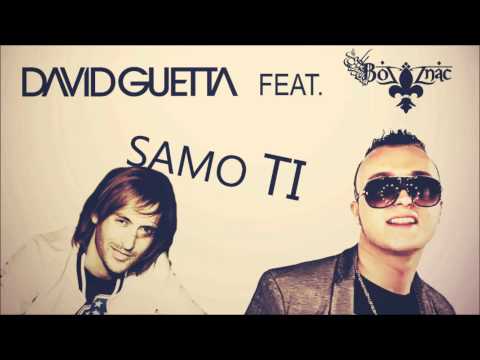 BOZZNAC feat. David Guetta - " SAMO TI " (Club X-Treme - B A L K A N S T A R) BALKAN HIT 2013