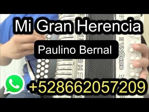 Mi Gran Herencia - Paulino Bernal
