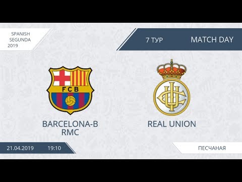 AFL19. Spain. Segunda. Day 7. Barcelona-B RMC - Real Union.