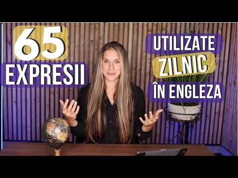 65 de expresii utilizate zilnic în limba engleză  Sunt foarte populare, trebuie să le cunoști!