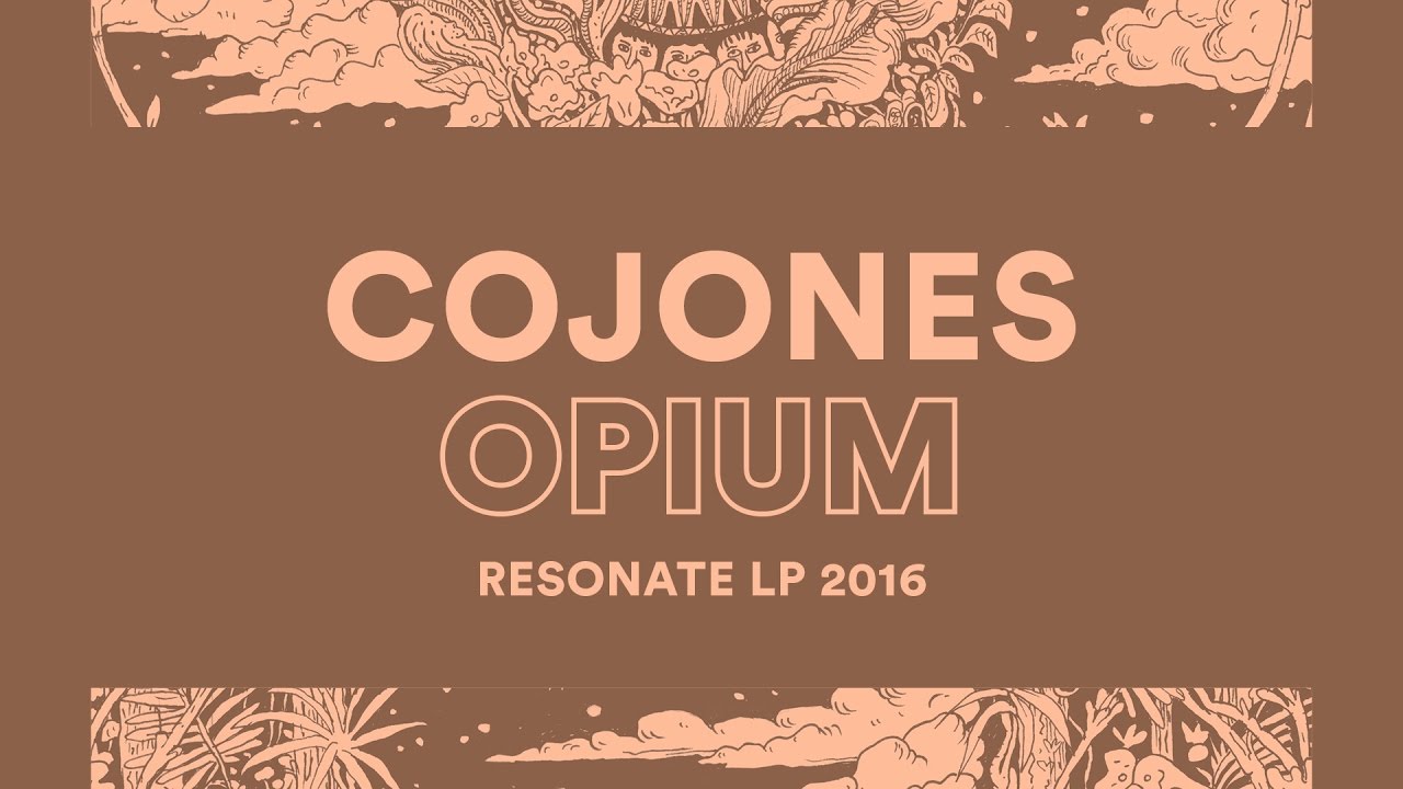 Cojones - Opium