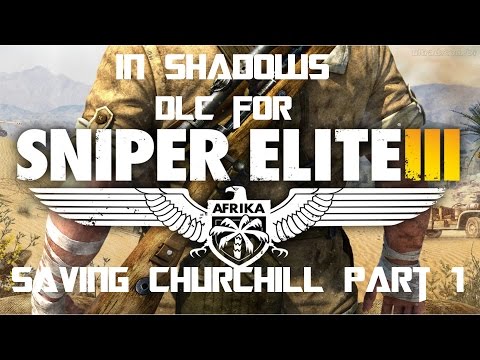 Sniper Elite 3 DLC - In Shadows - Full Playthrough