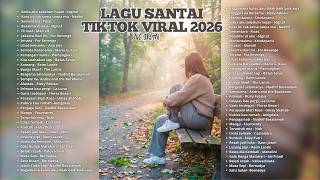 Download lagu Lagu Santai Viral Tiktok 2026 — Lagu Pop Indonesia Terbaru 2026 🍂 | Pop Hits Indonesia 2026 ❤️‍🩹🎧 mp3