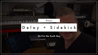 Video thumbnail for Bleass SideKick and Delay - iOS Plugins guided tour by Nu-Trix The Synth Guy