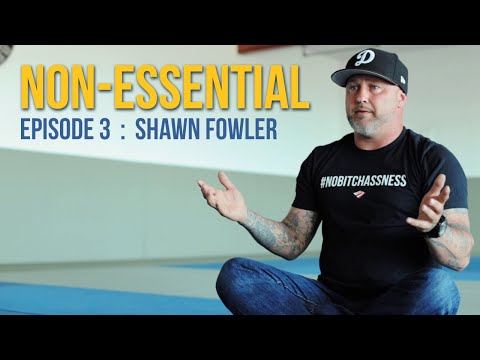 Non-Essential #3: A Jiu-Jitsu/COVID-19 Series - Five Grappling/Honu BJJ Founder Shawn Fowler