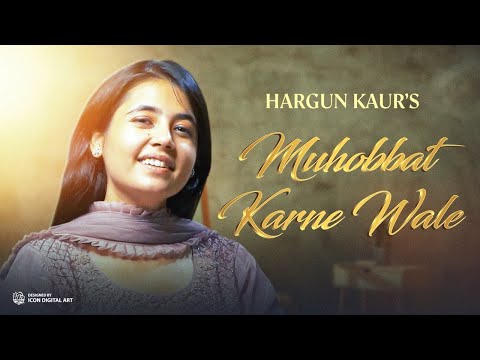 Muhobbat karne wale kam na honge | Hargun |
