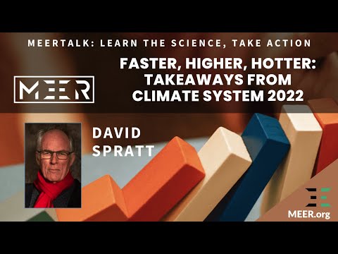 David Spratt – Faster, Higher, Hotter: Takeaways from Climate System 2022