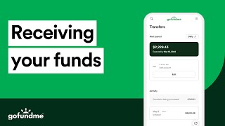 Receiving funds after setting up transfers for your GoFundMe fundraiser