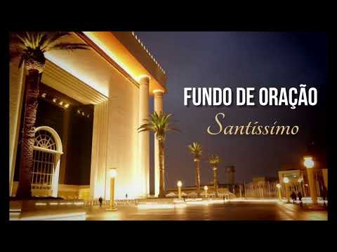 Fundo de Oração IURD 2022 | Santíssimo | #fundodeoração #iurd
