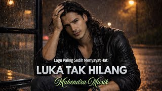 Download lagu LUKA TAK HILANG - Lagu Sedih Slow Rock Malaysia 90an Paling Menyayat Hati Terbaru 2026 mp3 Download lagu LUKA TAK HILANG - Lagu Sedih Slow Rock Malaysia 90an Paling Menyayat Hati Terbaru 2026 mp3