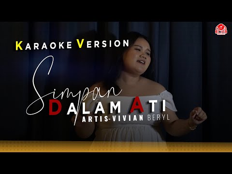 SIMPAN DALAM ATI - VIVIAN BERYL (KARAOKE VERSION)