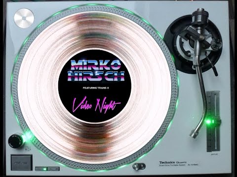 MIRKO HIRSCH FEAT. TRANS-X - VIDEO NIGHT (BACK TO 1986 MIX) (℗+©2015)