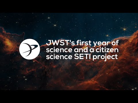 JWST's first year of science and a citizen science SETI project