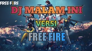 Download lagu DJ MALAM INI VERSI FREE FIRE mp3