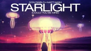 Don Diablo &amp; Matt Nash - Starlight (Could You Be Mine) (Extended Mix)