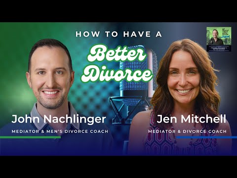 How to Have a Better Divorce with CEO, Mediator, and Coach Jen Mitchell