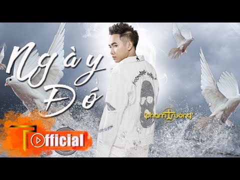 Ngày đó - Phạm Trưởng