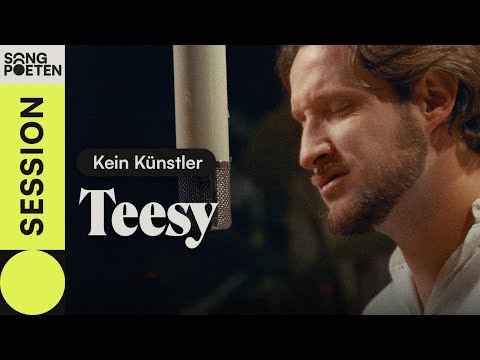 Teesy - Kein Künstler (Songpoeten Session)