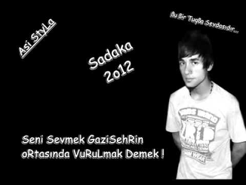 Asi StyLa [ Sadaka ] 2o12 Dıkkat Kafa yapar New Track dinle _ Şahin KıLınc _