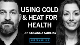 Dr._Susanna_Søberg:_How_to_Use_Cold_&_Heat_Exposure_to_Improve_Your_Health_|_Huberman_Lab_Podcast