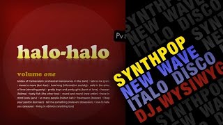 Halo-Halo Vol.1 (OMD • Erasure • New Order • Anything Box • etc) | new wave music 80s