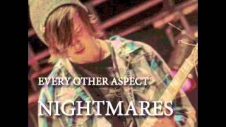 Nightmares - Every Other Aspect